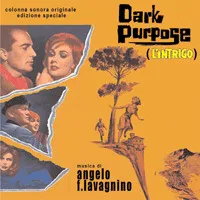 Dark Purpose (L'Intrigo) (Colonna Sonora Originale - Edizione Speciale)