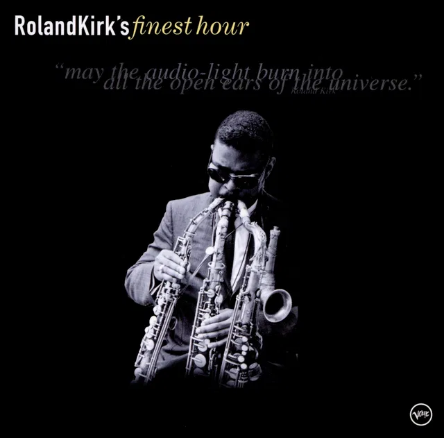 Roland Kirk’s Finest Hour