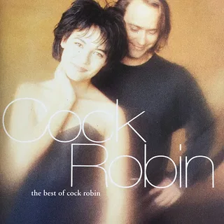 The Best Of Cock Robin