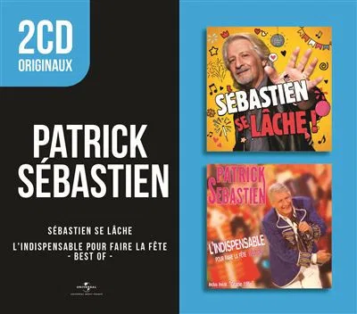 Sébastien Se Lâche / L'Indispensable Pour Faire La Fête - Best Of