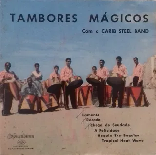 Tambores Mágicos - Com A Carib Steel Band