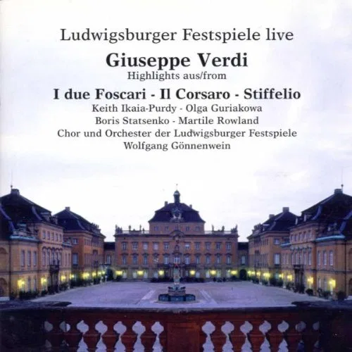 Ludwigsburger Festspiele live, Giuseppe Verdi, Highlights aus: I due Foscari - Il Corsaro - Stiffelio