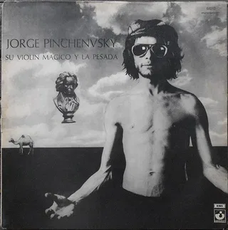 Jorge Pinchenvsky, Su Violín Mágico Y La Pesada