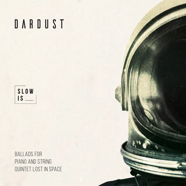 Slow Is (Ballads for Piano and String Quintet Lost in Space)