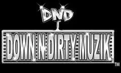 Down N Dirty Muzik