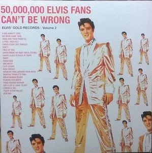 50,000,000 Elvis Fans Can't Be Wrong (Elvis' Gold Records, Vol. 2)