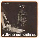 A divina comédia ou ando meio desligado - Foto 1 de 6