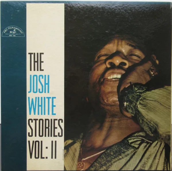 The Josh White Stories Volume II