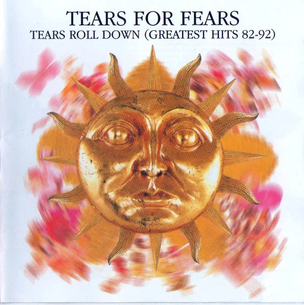 Tears Roll Down (Greatest Hits 82-92)