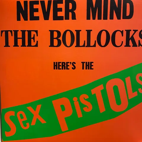 Never Mind The Bollocks Here's The Sex Pistols