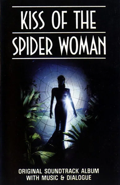Original Soundtrack Album With Music & Dialogue: Kiss Of The Spider Woman
