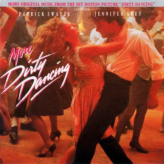 More Dirty Dancing (More Original Music From The Hit Motion Picture "Dirty Dancing")