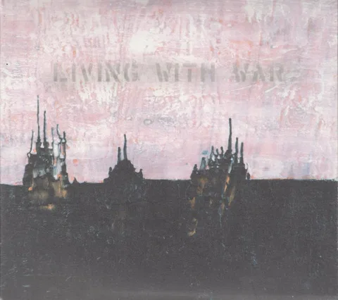Living With War "In The Beginning"