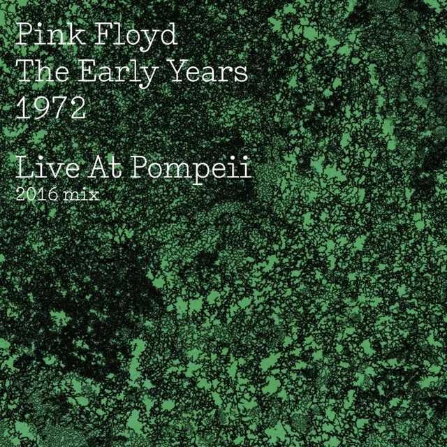 The Early Years: 1972: Live at Pompeii