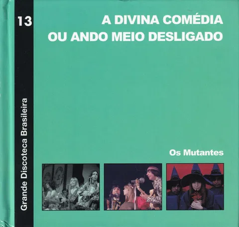 A divina comédia ou ando meio desligado