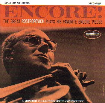 Encore! The Great Rostropovich Plays His Favorite Encores
